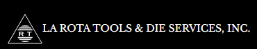 LA ROTA TOOLS & DIE SERVICES, INC. logo